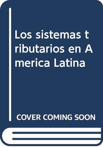 Los sistemas tributarios en América Latina