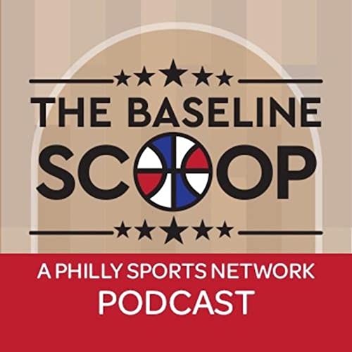 The Baseline Scoop: De'Anthony Melton is a Sixer, is P.J. Tucker next? Brooklyn is Crumbling | Ep 42
