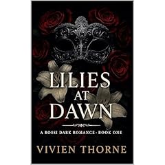 Lilies at Dawn (Rossi Dark Romance Book 1) Audiolibro Por Vivien Thorne arte de portada