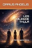  LES VOILES DE THULA: Le Témoignage du Silence