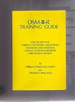 DSM-III-R TRAINING GUIDE: FOR USE WITH THE AMERICAN PSYCHIATRIC ASSOCIATION'S DIAGNOSTIC AND STATISTICAL MANUAL OF MENTAL DISORDERS B000KEO4TE Book Cover