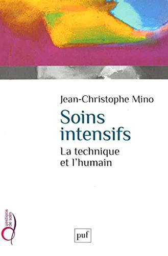 Soins intensifs: La technique et l'humain (Questions de soin) Francais PDF