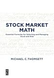Stock Market Math: Essential formulas for selecting and managing stock and risk