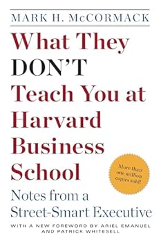 Paperback What They Don't Teach You at Harvard Business School: Notes from a Street-smart Executive Book