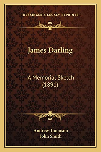 James Darling: A Memorial Sketch (1891)