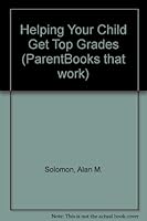 Helping Your Child Get Top Grades (Parentbooks That Work) 0809246732 Book Cover