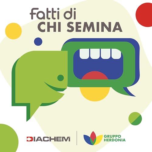 FATTI DI CHI SEMINA | Le tre dimensioni della sostenibilit&agrave;, dalla Puglia all'Italia.