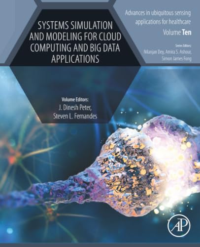 Systems Simulation and Modeling for Cloud Computing and Big Data Applications: 10 (Advances in Ubiquitous Sensing Applications for Healthcare) view 2