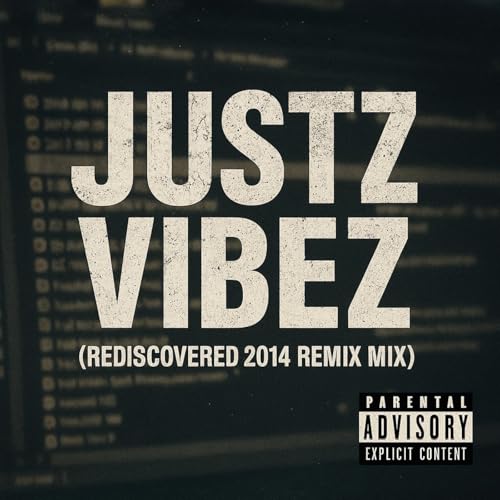 『Justz Vibez (Rediscovered 2014 Remix Mix)』のカバーアート