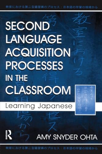 Second Language Acquisition Processes in the Classroom: Learning Japanese (Second Language Acquisition Research) view 2