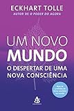 Um novo mundo - O despertar de uma nova consciência (brasilianisch-portugiesisch) - Eckhart Tolle