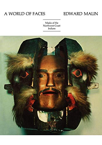 A World of Faces: Masks of the Northwest Coast Indians