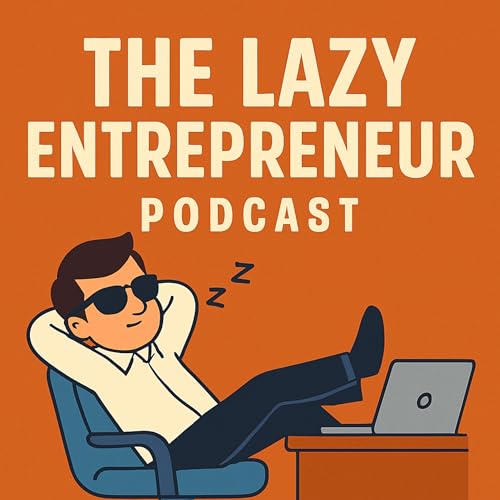 Page de couverture de The Lazy Entrepreneur