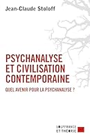 Psychanalyse et civilisation contemporaine: Quel avenir pour la psychanalyse ? 213081137X Book Cover