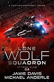 Attack Wing (Lone Wolf Squadron Book 3) (English Edition)