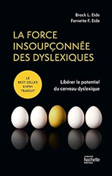 Hardcover La force insoupçonnée des dyslexiques: Libérer le potentiel du cerveau dyslexique [French] Book