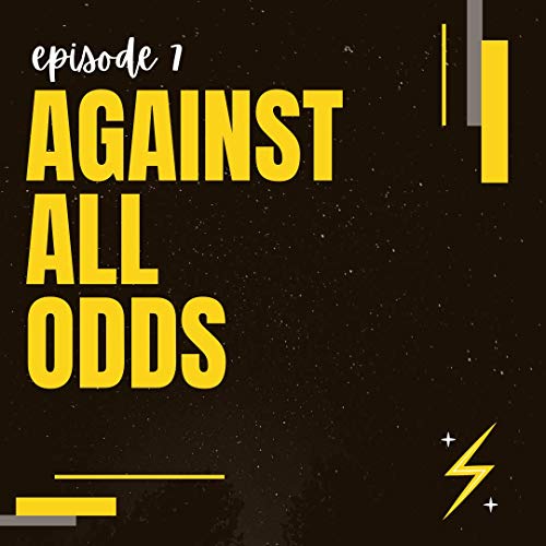 Page de couverture de Episode 7 - Against All Odds