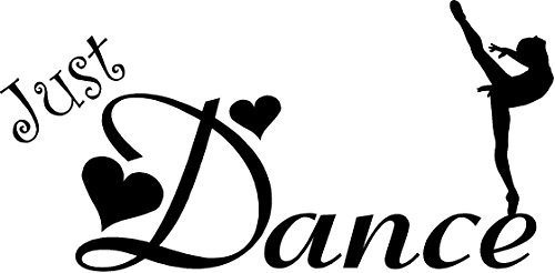 CreativeSignsnDesigns Just Dance- Girls Vinyl Wall Decal (Black, 22"x11")