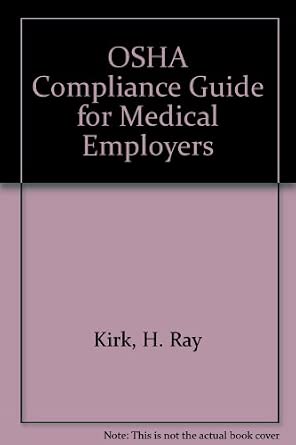 Buy OSHA Compliance Guide for Medical Employers 2007: Regulations ...