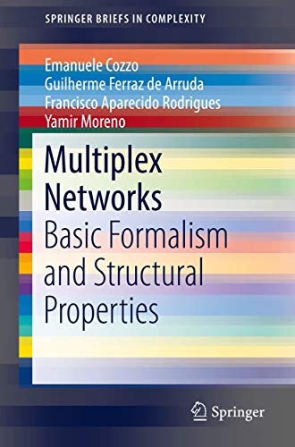 Multiplex Networks: Basic Formalism and Structural Properties (SpringerBriefs in Complexity) view 2