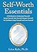 Self-Worth Essentials: A Workbook to Understand Yourself, Accept Yourself, Like Yourself, Respect Yourself, Be Confident, Enjoy Yourself, and Love Yourself