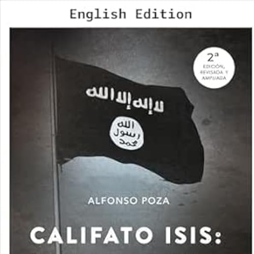 ISIS CALIPHATE. CHAPTER 2: AL QAEDA IN MESOPOTAMIA. The Fatal Decisions That Birthed ISIS