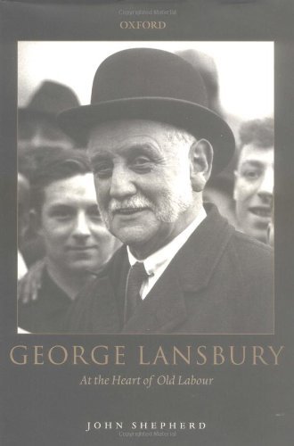 George Lansbury: At the Heart of Old Labour
