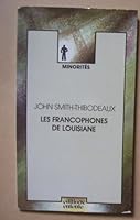 Les Francophones De Louisiane 2726600263 Book Cover