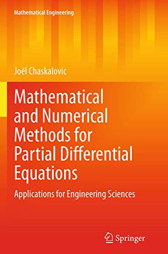 Mathematical and Numerical Methods for PDEs: Applications for Engineering Sciences (Mathematical Engineering)