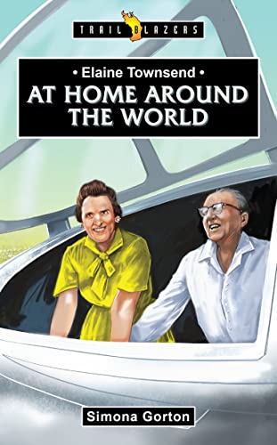 Elaine Townsend: At Home Around the World (Trailblazers) (English Edition)