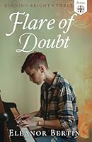 Flare of Doubt (Burning Bright) 1777182565 Book Cover