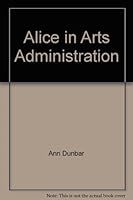 Alice in Arts Administration 0939855003 Book Cover