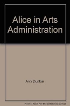 Unbound Alice in Arts Administration Book