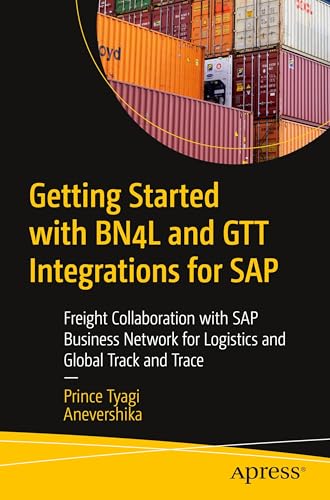  Getting Started with BN4L and GTT Integrations for SAP: Freight Collaboration with SAP Business Network for Logistics and Global Track and Trace