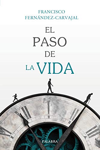 El paso de la vida. (Mundo y cristianismo)