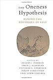 The Oneness Hypothesis: Beyond the Boundary of Self