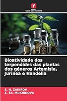 Bioatividade dos terpenóides das plantas dos géneros Artemisia, Jurinea e Handelia (Portuguese Edition) 6202418532 Book Cover