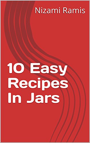10 Easy Recipes In Jars