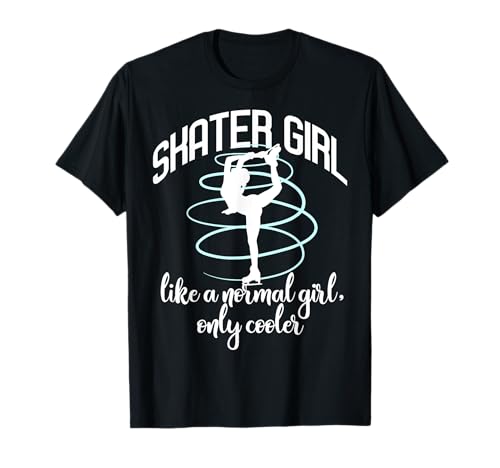 SKATER GIRL Come normale, solo COOLER Pattinaggio di figura Meme Maglietta