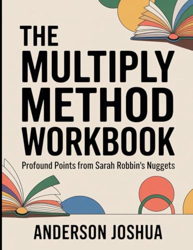 Compare Textbook Prices for The Multiply Method Workbook: Profound Points from Sarah Robbin's Nuggets  ISBN 9798299096279 by Joshua, Anderson