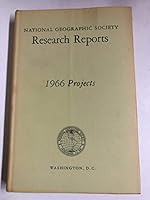 National Geographic Society Research Reports: 1966 Projects B000IUIUJU Book Cover