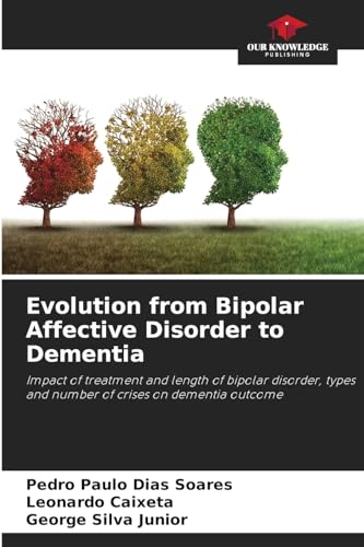 Evolution from Bipolar Affective Disorder to Dementia