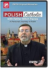 POLISH CATHOLIC W/ FR. MITCH PACWA. A PERSONAL JOURNEY OF FAITH. AN EWTN DVD