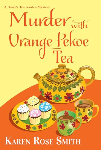 Murder with Orange Pekoe Tea (A Daisy's Tea Garden Mystery)