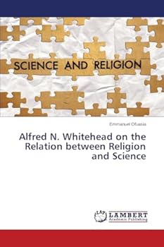 Paperback Alfred N. Whitehead on the Relation between Religion and Science Book