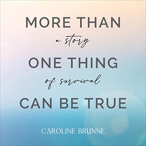 More than One Thing Can Be True by Caroline Brunne episode artwork