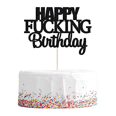 Gyufise 1Pc Black Glitter Happy Birthday Cake Topper Happy Fucking Birthday Cake Decoration for 16th 18th 21st 30th 40th 50th 60th 70th Birthday Party Decorations Cover