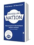 Baustellen der Nation: Was wir jetzt in Deutschland ändern müssen | Die erweiterte und aktualisierte Ausgabe zum Podcast 'Lage der Nation'