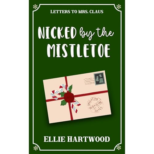 Nicked by the Mistletoe Audiolibro Por Ellie Hartwood arte de portada