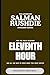 The legendary Salman Rushdie Spotlight Caster: For the cold weather, ELEVENTH HOUR, all you need to know about this great writer